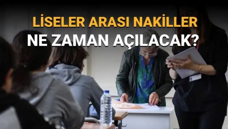 Liseler Arası Nakil Süreci Ne Zaman Başlayacak? Detaylar Burada!