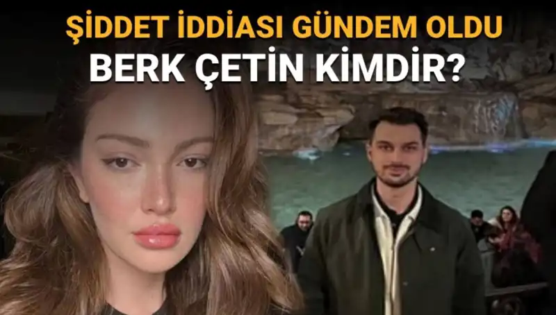 Danla Bilic'in Eski Sevgilisi Berk Çetin Kimdir? Şiddet İddiaları Gerçek Mi?
