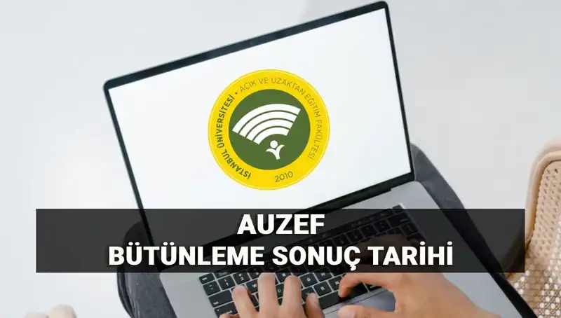 AUZEF Bütünleme Sonuçları İçin Geri Sayım Başladı: Ne Zaman Açıklanacak?
