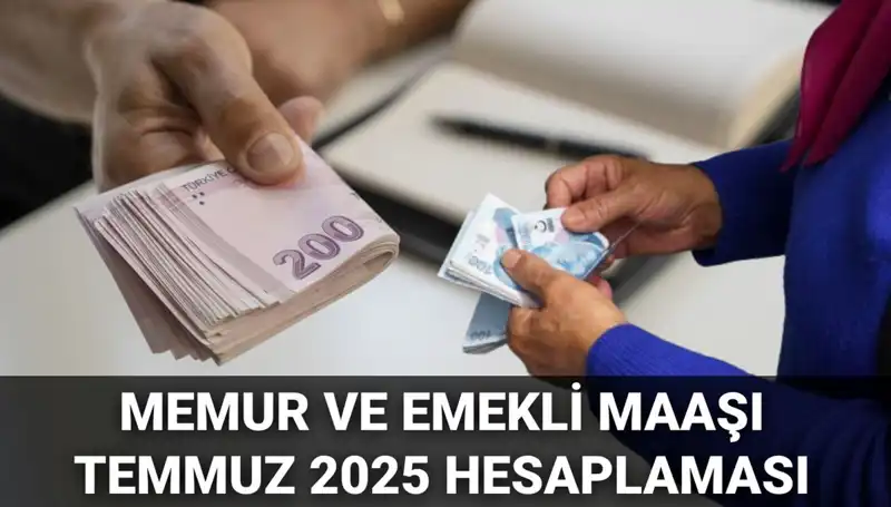 2025 Temmuz Memur ve Emekli Maaş Zamları: Beklentiler Ne Yönde?