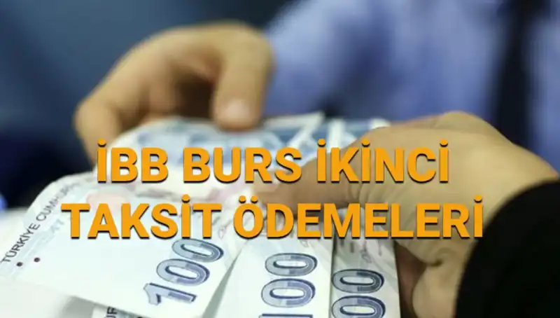 İBB 2025 Burs Ödemeleri: 7.500 TL İkinci Taksit Ne Zaman Yatacak?