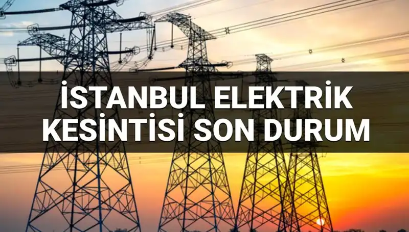 İstanbul'da 21 İlçede Elektrik Kesintisi Uyarısı: 28 Haziran 2025'de Neler Olacak?