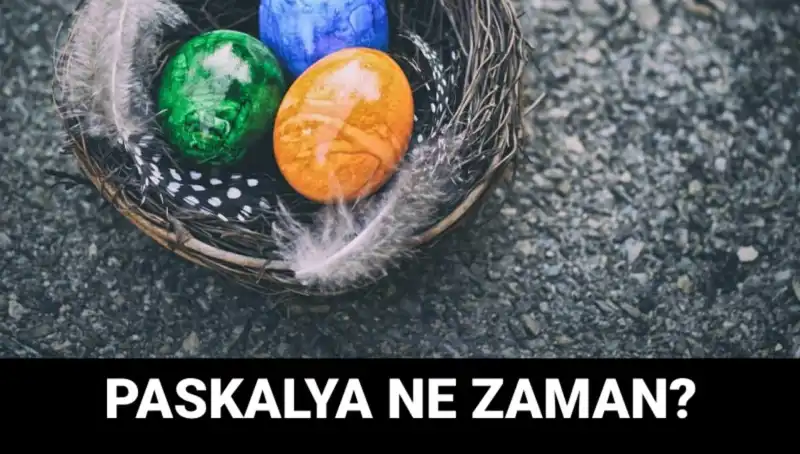 2025 Yılında Paskalya Bayramı Ne Zaman Kutlanacak?
