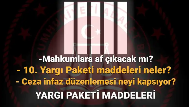 AF YASASINDA SON DURUM: 10. Yargı Paketi Üzerine Detaylar