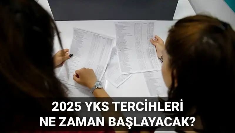 2025 YKS Tercih Tarihleri Nedir? ÖSYM'den Önemli Açıklamalar Geldi!