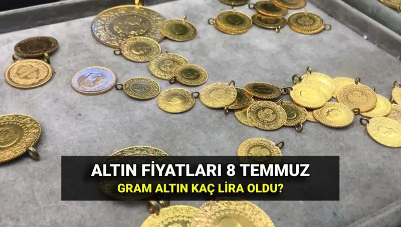 8 Temmuz Canlı Altın Kuru: Gram ve Çeyrek Altın Fiyatları Ne Kadar?