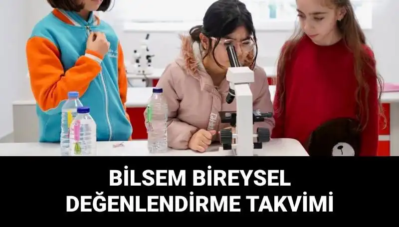 BİLSEM Bireysel Değerlendirme Sınavları Ne Zaman? İşte Tarihler!
