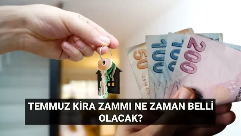 Kira Zamları İçin Kritik Gün Geldi: Temmuz Oranları Ne Zaman Açıklanacak?