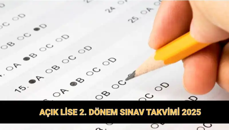 Açık Lise 2. Dönem Sınav Tarihleri ve Giriş Belgeleri Hakkında Bilgiler