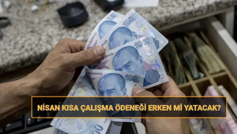 Kısa Çalışma Ödeneği Bayram Öncesi Erken Yatacak mı? Detaylar Burada!