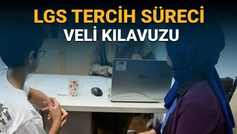 LGS 2025 Tercih Süreci ile İlgili Veli Kılavuzu Yayınlandı!