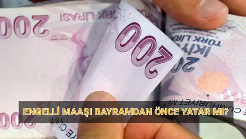 2025 Nisan Ayında Engelli Aylıkları Bayram Öncesi Yatacak mı?