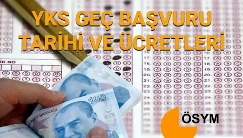 YKS 2025 Geç Başvuru Tarihleri ve Ücretler Açıklandı!