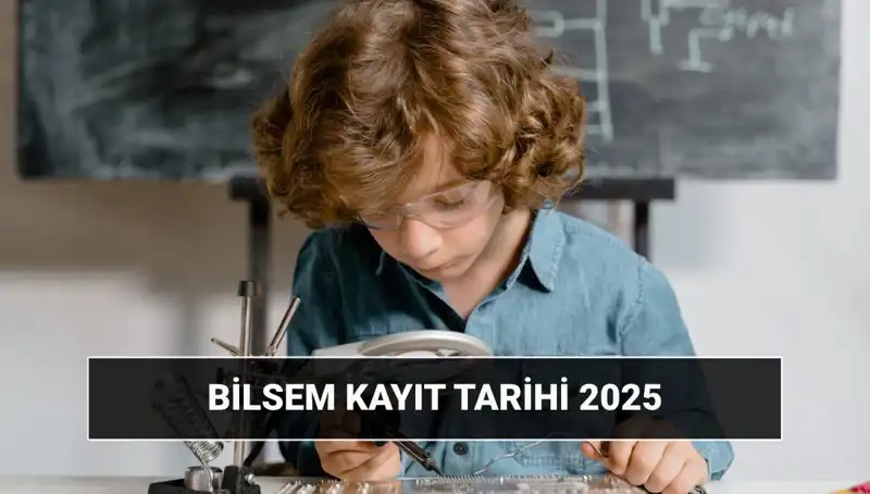 BİLSEM 2025 Sonuçları ve Kayıt Tarihleri: Tüm Detaylar Burada!