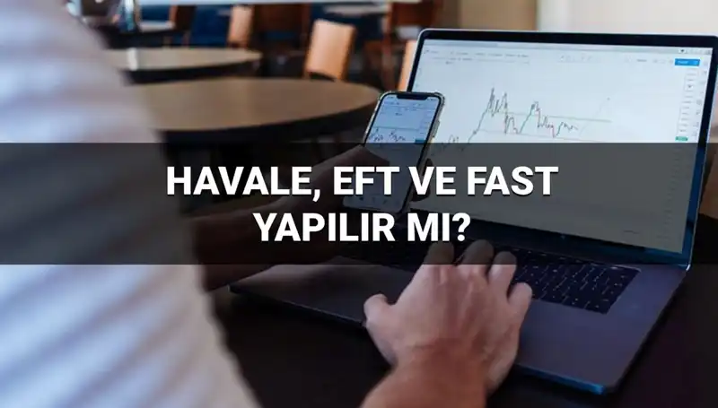 Bayramda Para Transferleri: Havale, EFT ve FAST İşlemleri Ne Olacak?