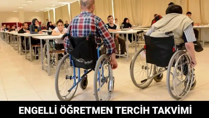 Engelli Öğretmen Tercih Süreci Ne Zaman Başlıyor?