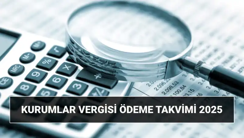 2025'te Kurumlar Vergisi Oranları ve Beyanname Süreci Hakkında Bilmeniz Gerekenler
