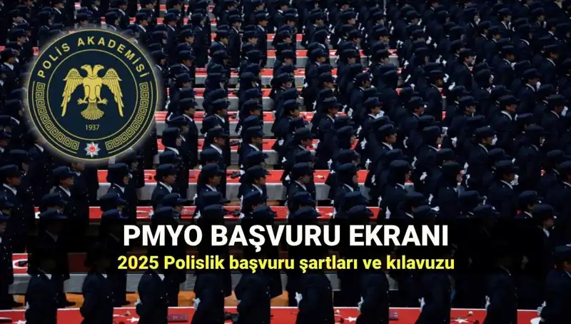 2025 PMYO Başvuruları Başladı: Polislik İçin Gereken Tüm Bilgiler Burada!