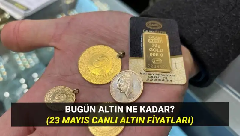 Altın Fiyatlarında Son Durum: 23 Mayıs Güncel Veriler ve Piyasa Analizleri