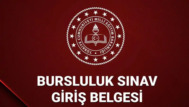 2025 Bursluluk Sınavı Giriş Yerleri ve Belge Sorgulama İpuçları