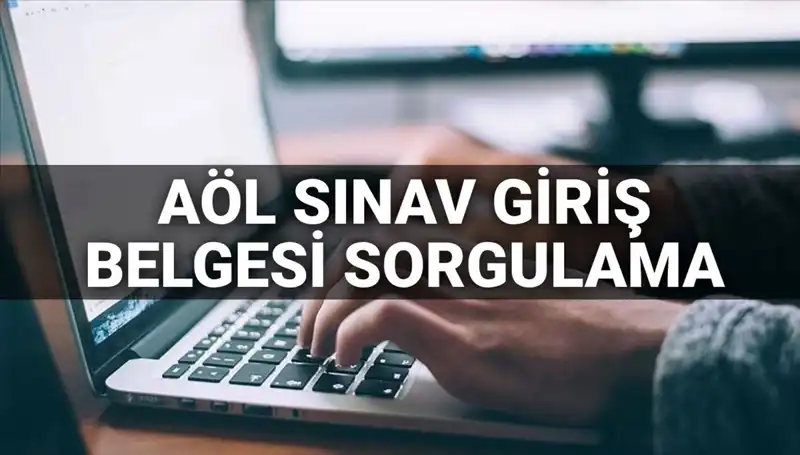 AÖL Sınav Giriş Belgesi Ne Zaman Yayımlanacak? Detaylar Burada!