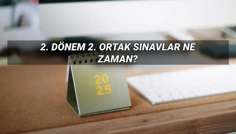 2024’te Sınav Koşulları Değişiyor: MEB 2. Dönem Ortak Sınav Tarihleri Açıklandı!