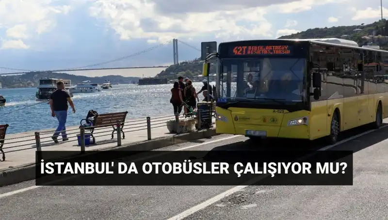 İstanbul'da Bugün Otobüs Seferleri İptal mi? Merak Edilen Detaylar