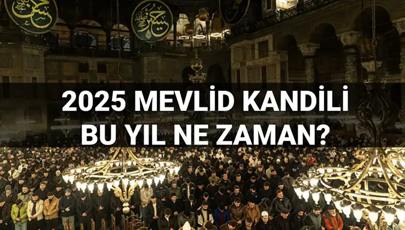 2025 Mevlid Kandili'nde Beklenen Tarih ve Anlamı