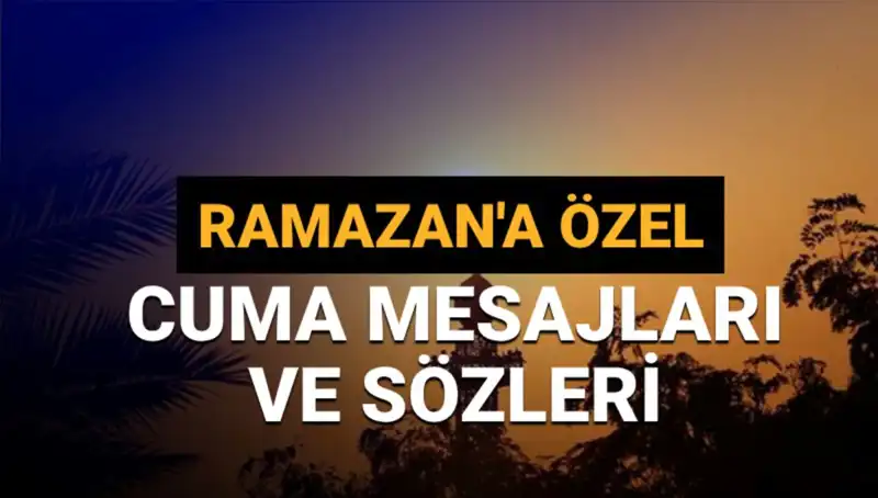 Ramazan Ayında Sevdiklerinize Gönderebileceğiniz En Güzel Cuma Mesajları