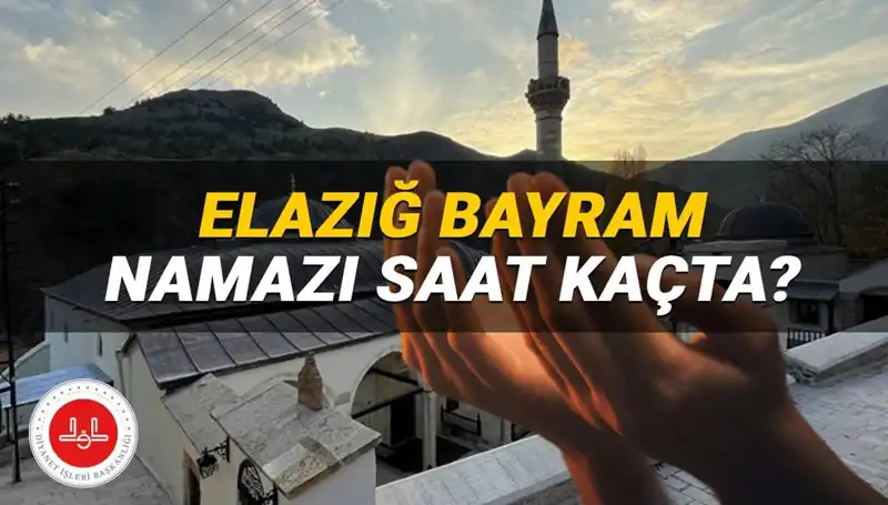 Elazığ'da Kurban Bayramı Namazı Saat Kaçta Kılınacak?