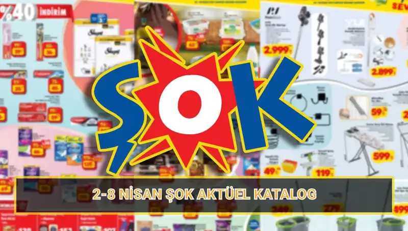 ŞOK 2-8 Nisan Kataloğu ile Alışverişte Fırsatlar Sizi Bekliyor!