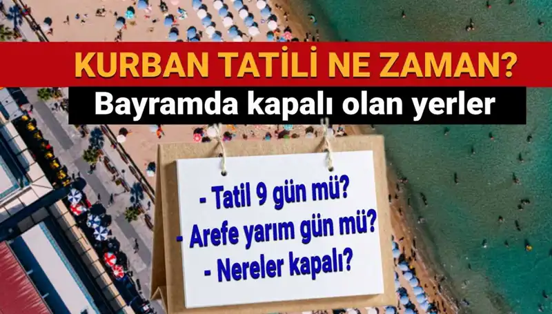 Kurban Bayramı Tatili Uzatıldı mı? Detaylar Belli Oldu!